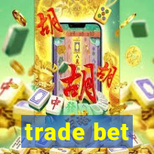 trade bet